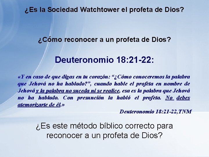 ¿Es la Sociedad Watchtower el profeta de Dios? ¿Cómo reconocer a un profeta de ¿Es la Sociedad Watchtower el profeta de Dios? ¿Cómo reconocer a un profeta de