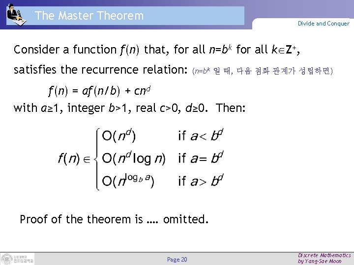 The Master Theorem Divide and Conquer Consider a function f(n) that, for all n=bk