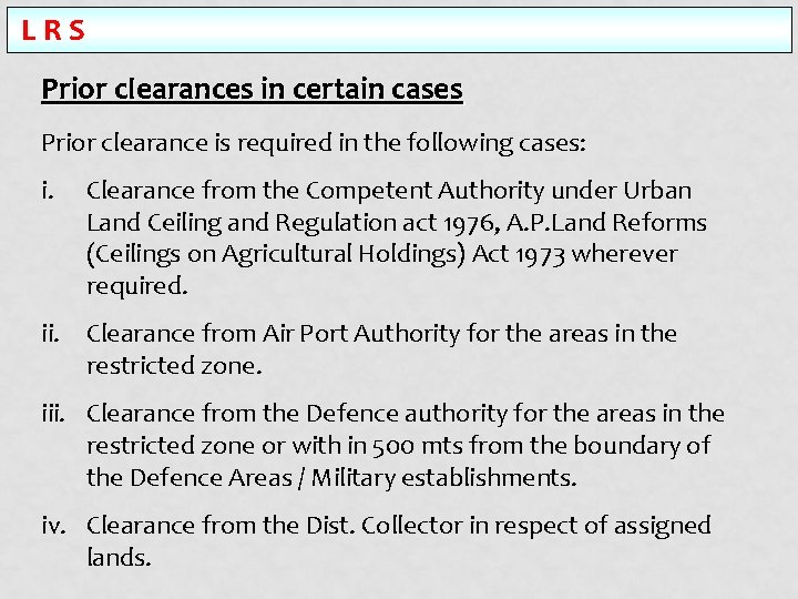 LRS Prior clearances in certain cases Prior clearance is required in the following cases: