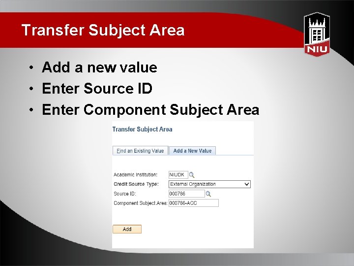 Transfer Subject Area • Add a new value • Enter Source ID • Enter