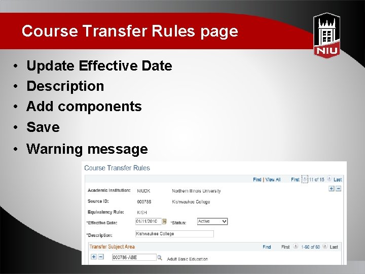 Course Transfer Rules page • • • Update Effective Date Description Add components Save