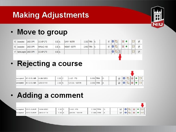 Making Adjustments • Move to group • Rejecting a course • Adding a comment