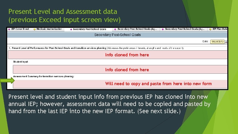 Present Level and Assessment data (previous Exceed input screen view) Info cloned from here