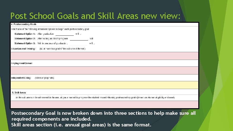 Post School Goals and Skill Areas new view: Postsecondary Goal is now broken down
