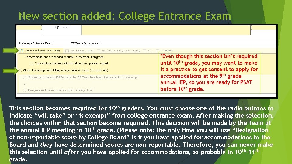 New section added: College Entrance Exam *Even though this section isn’t required until 10