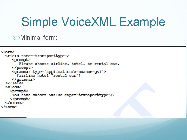 Simple Voice. XML Example Minimal form: 