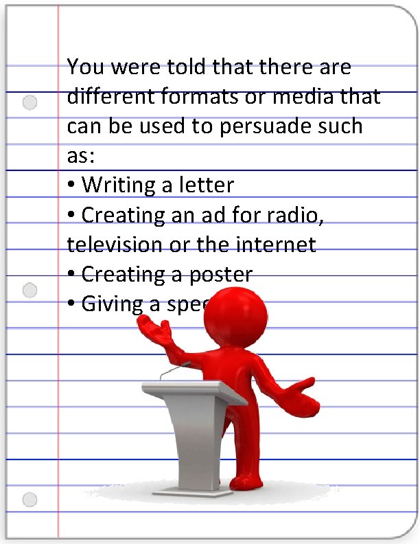 You were told that there are different formats or media that can be used