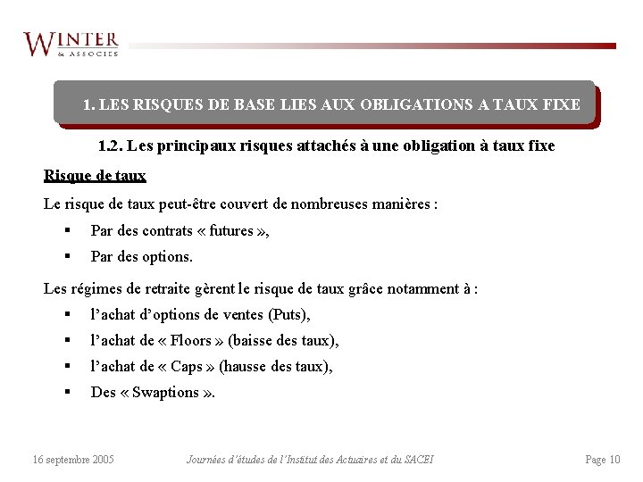 1. LES RISQUES DE BASE LIES AUX OBLIGATIONS A TAUX FIXE 1. 2. Les