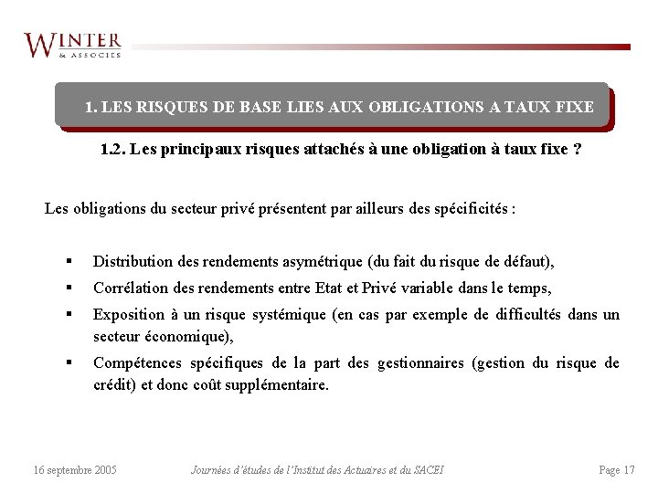 1. LES RISQUES DE BASE LIES AUX OBLIGATIONS A TAUX FIXE 1. 2. Les