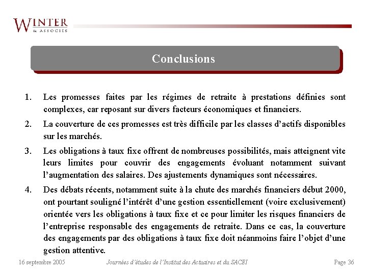 Conclusions 1. Les promesses faites par les régimes de retraite à prestations définies sont