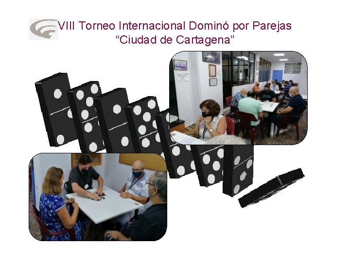 VIII Torneo Internacional Dominó por Parejas “Ciudad de Cartagena” 