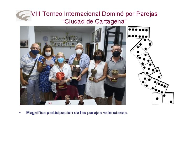 VIII Torneo Internacional Dominó por Parejas “Ciudad de Cartagena” • Magnifica participación de las