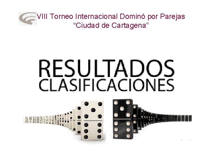 VIII Torneo Internacional Dominó por Parejas “Ciudad de Cartagena” 