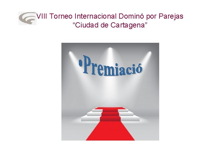 VIII Torneo Internacional Dominó por Parejas “Ciudad de Cartagena” 