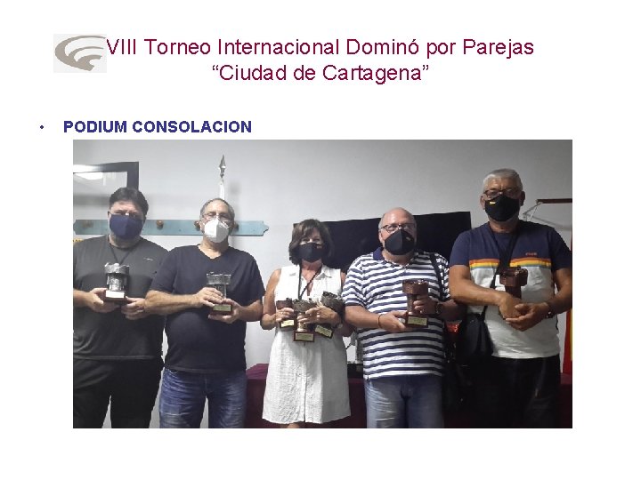 VIII Torneo Internacional Dominó por Parejas “Ciudad de Cartagena” • PODIUM CONSOLACION 