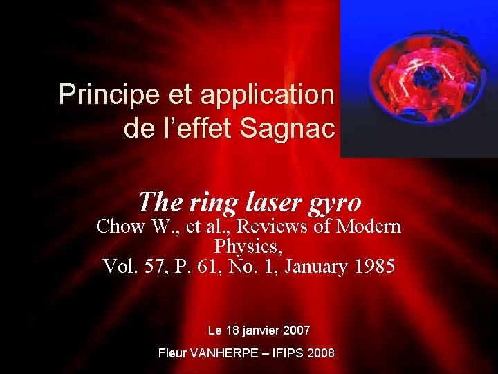Principe et application de l’effet Sagnac The ring laser gyro Chow W. , et Principe et application de l’effet Sagnac The ring laser gyro Chow W. , et