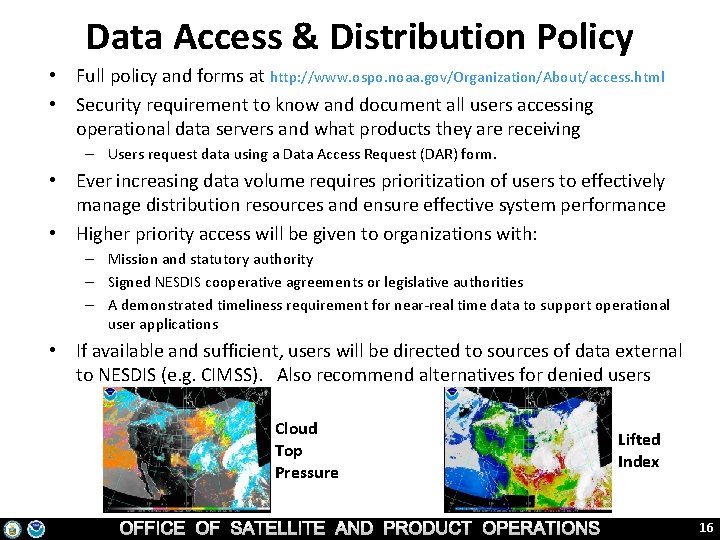 Data Access & Distribution Policy • Full policy and forms at http: //www. ospo.