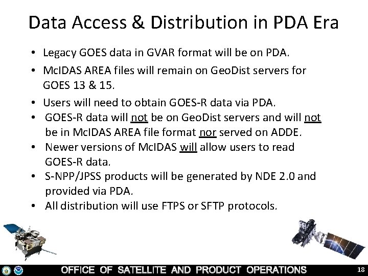 Data Access & Distribution in PDA Era • Legacy GOES data in GVAR format