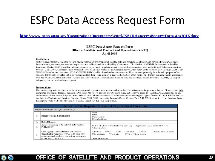 ESPC Data Access Request Form http: //www. ospo. noaa. gov/Organization/Documents/Word/ESPCData. Access. Request. Form-Apr 2016.