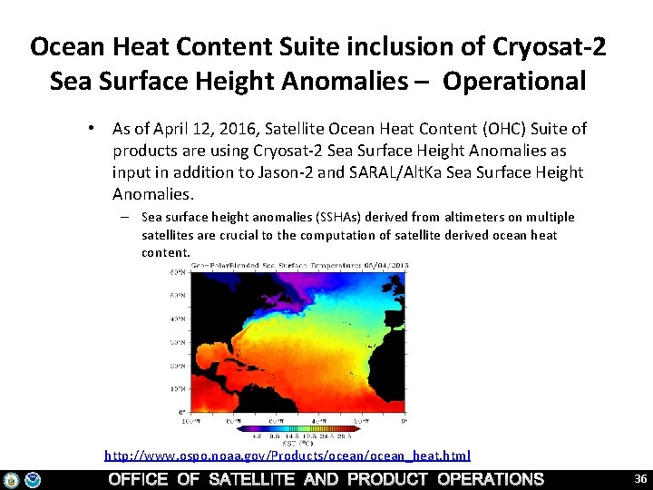 Ocean Heat Content Suite inclusion of Cryosat-2 Sea Surface Height Anomalies – Operational •