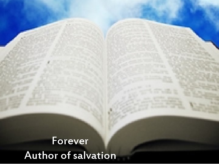 Forever Author of salvation 