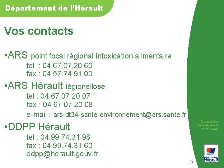 Département de l’Hérault Vos contacts • ARS point focal régional intoxication alimentaire tel :