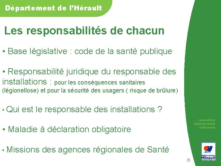 Département de l’Hérault Les responsabilités de chacun • Base législative : code de la
