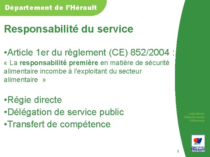 Département de l’Hérault Responsabilité du service • Article 1 er du règlement (CE) 852/2004