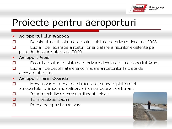 Proiecte pentru aeroporturi • Aeroportul Cluj Napoca o Decolmatare si colmatare rosturi pista de