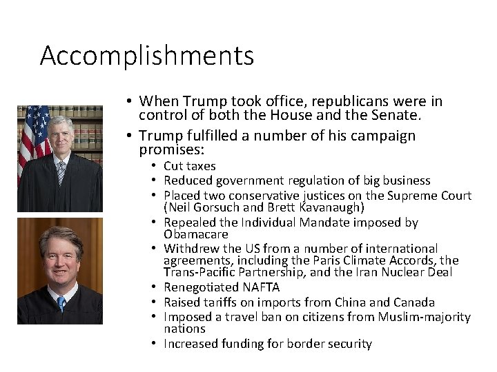 Accomplishments • When Trump took office, republicans were in control of both the House