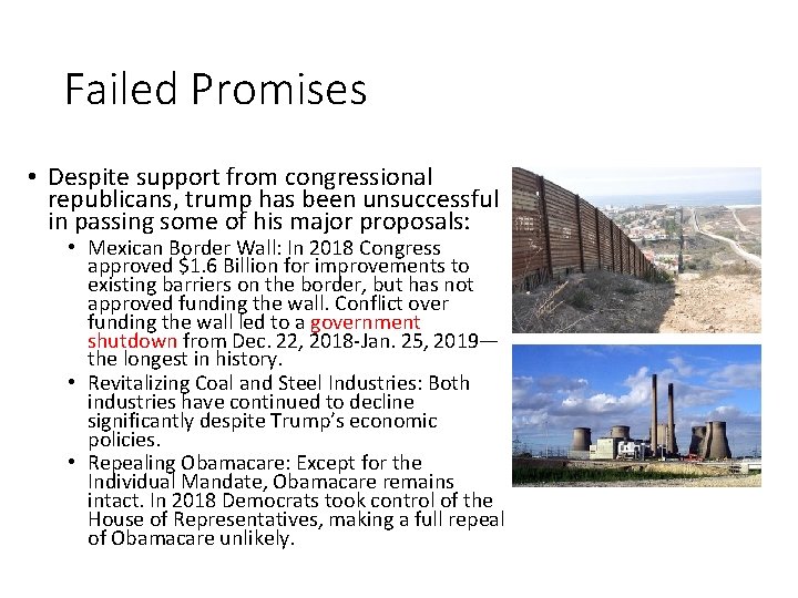 Failed Promises • Despite support from congressional republicans, trump has been unsuccessful in passing