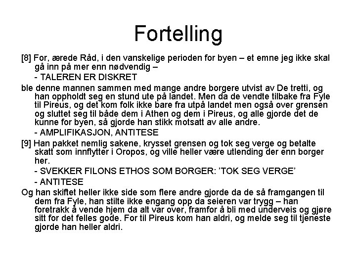 Fortelling [8] For, ærede Råd, i den vanskelige perioden for byen – et emne