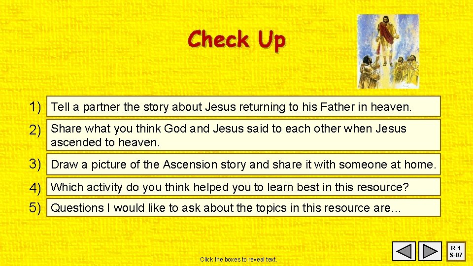 Check Up 1) Tell a partner the story about Jesus returning to his Father