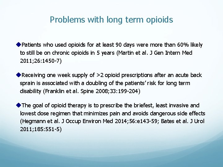 Problems with long term opioids u. Patients who used opioids for at least 90 Problems with long term opioids u. Patients who used opioids for at least 90