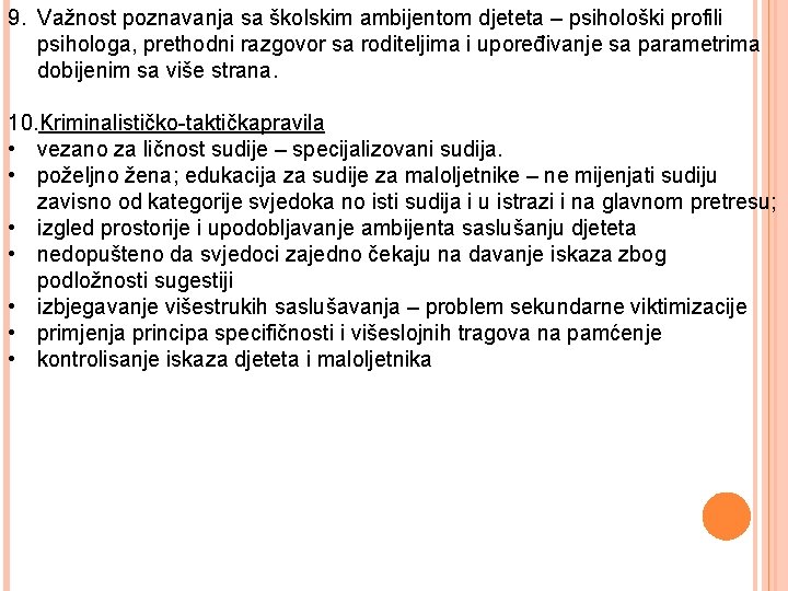 9. Važnost poznavanja sa školskim ambijentom djeteta – psihološki profili psihologa, prethodni razgovor sa