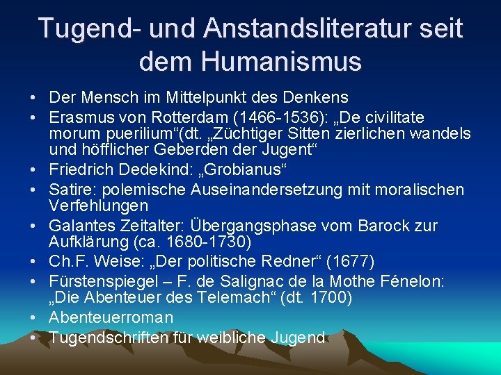 Tugend- und Anstandsliteratur seit dem Humanismus • Der Mensch im Mittelpunkt des Denkens •