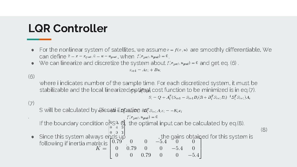 LQR Controller ● For the nonlinear system of satellites, we assume can define ,