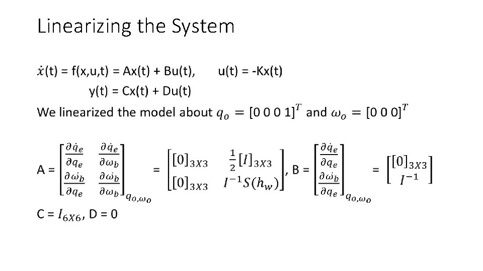 Linearizing the System • 