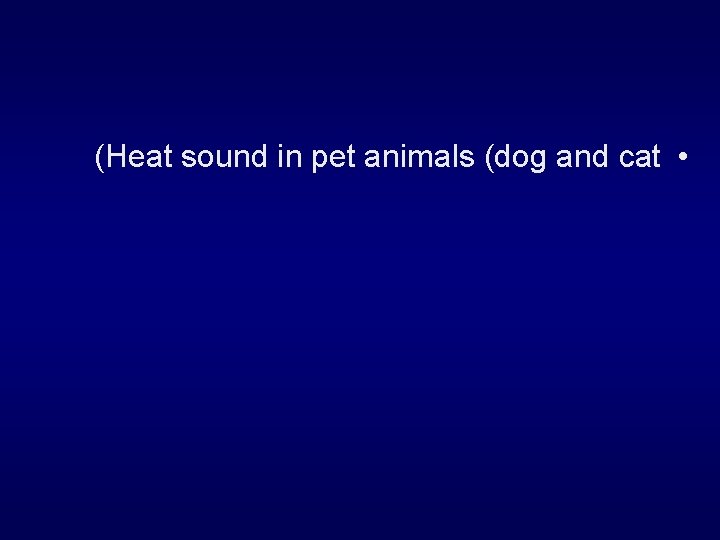 (Heat sound in pet animals (dog and cat • 