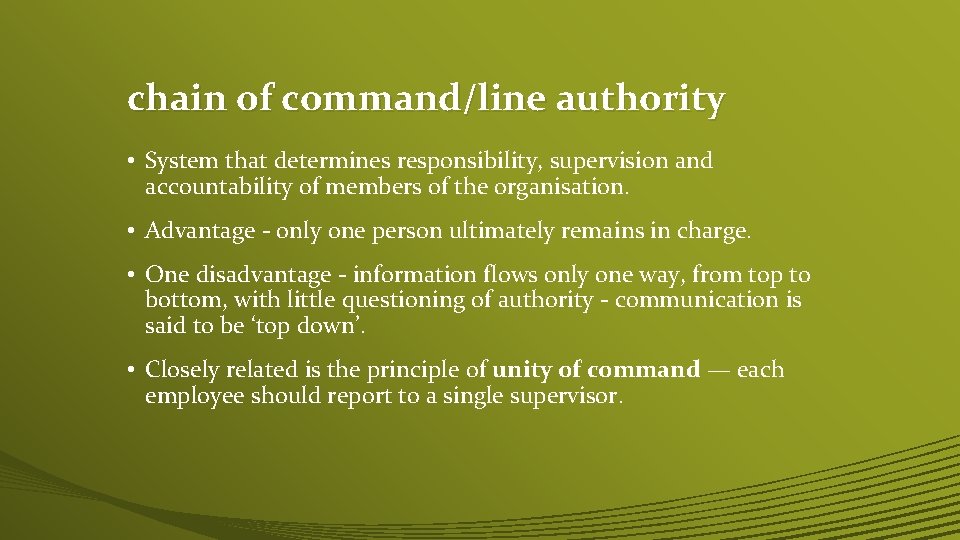 chain of command/line authority • System that determines responsibility, supervision and accountability of members