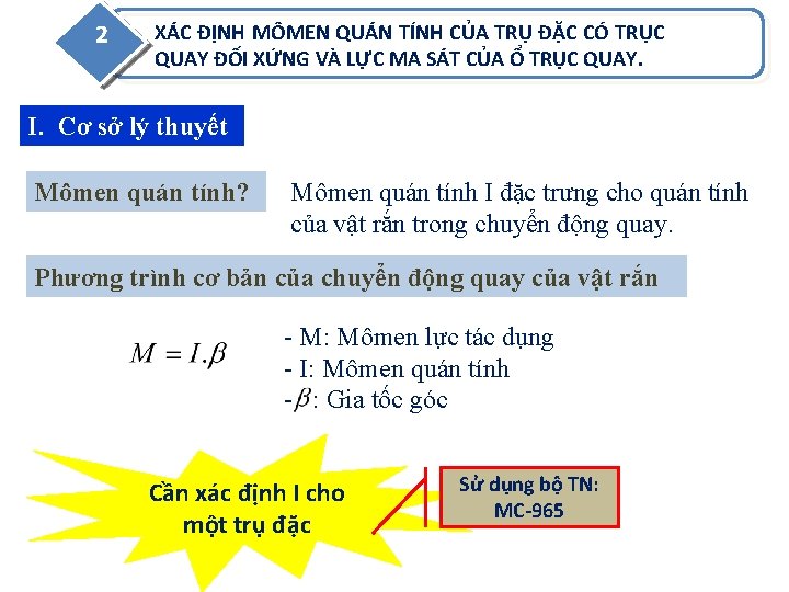 2 XÁC ĐỊNH MÔMEN QUÁN TÍNH CỦA TRỤ ĐẶC CÓ TRỤC QUAY ĐỐI XỨNG