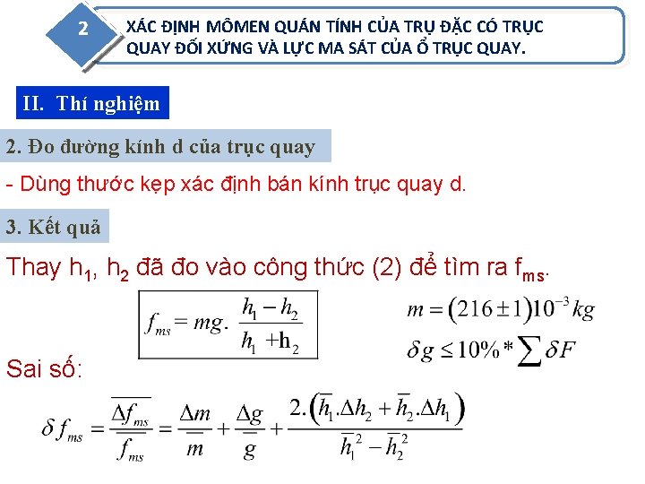 2 XÁC ĐỊNH MÔMEN QUÁN TÍNH CỦA TRỤ ĐẶC CÓ TRỤC QUAY ĐỐI XỨNG