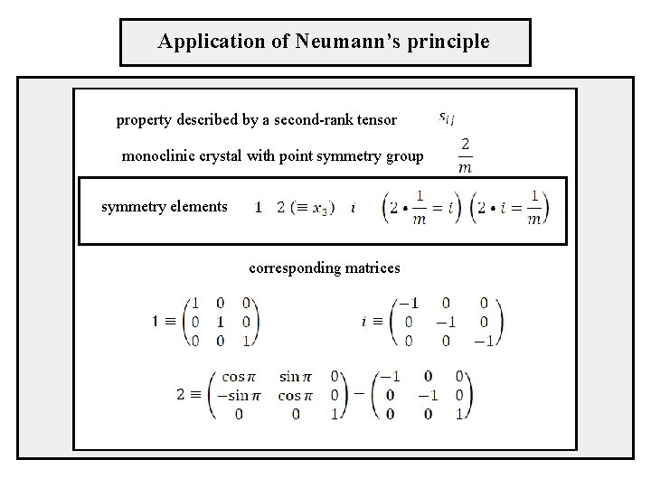 Application of Neumann’s principle property described by a second-rank tensor monoclinic crystal with point Application of Neumann’s principle property described by a second-rank tensor monoclinic crystal with point