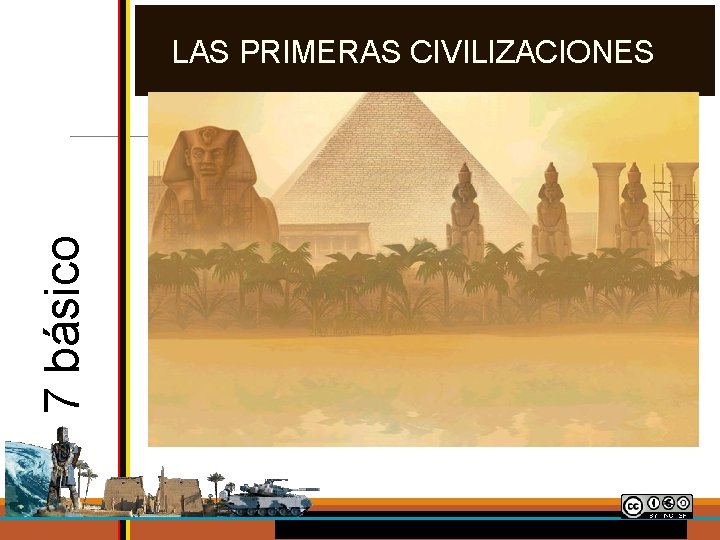 7 básico LAS PRIMERAS CIVILIZACIONES www. profesorfrancisco. es 