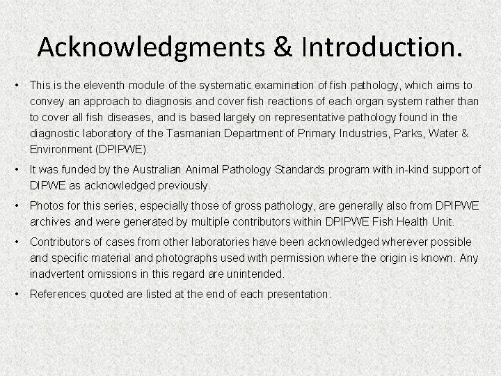 Acknowledgments & Introduction. • This is the eleventh module of the systematic examination of