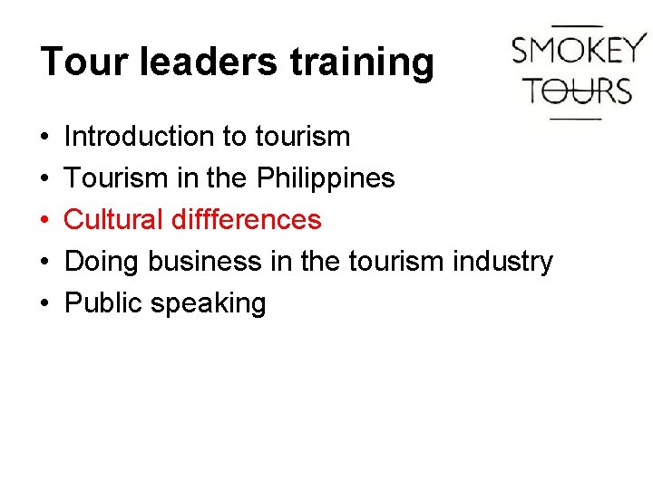 Tour leaders training • • • Introduction to tourism Tourism in the Philippines Cultural