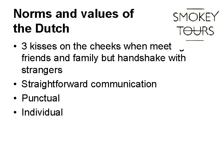 Norms and values of the Dutch • 3 kisses on the cheeks when meeting