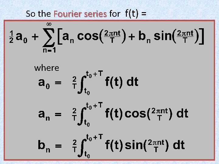 So the Fourier series for f(t) = where Waves: 5 So the Fourier series for f(t) = where Waves: 5