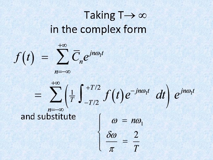 Taking T® ¥ in the complex form and substitute Taking T® ¥ in the complex form and substitute