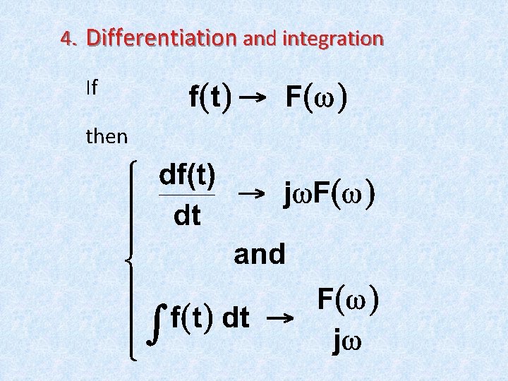 4. Differentiation and integration If then 4. Differentiation and integration If then
